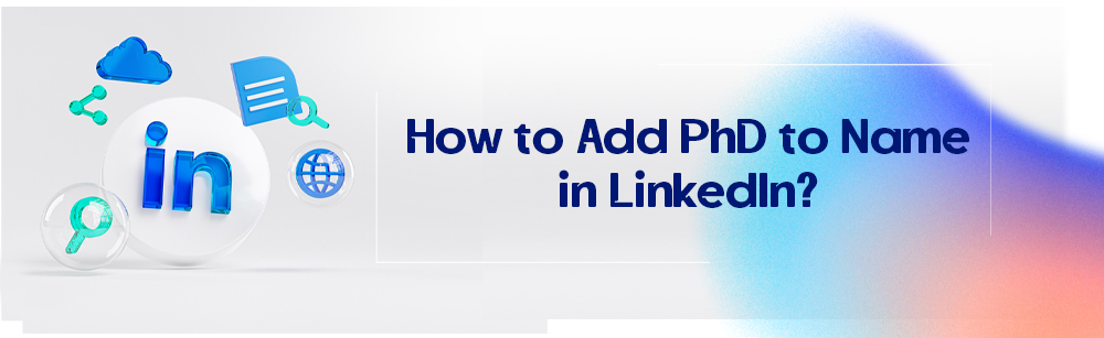 how to add phd title in linkedin