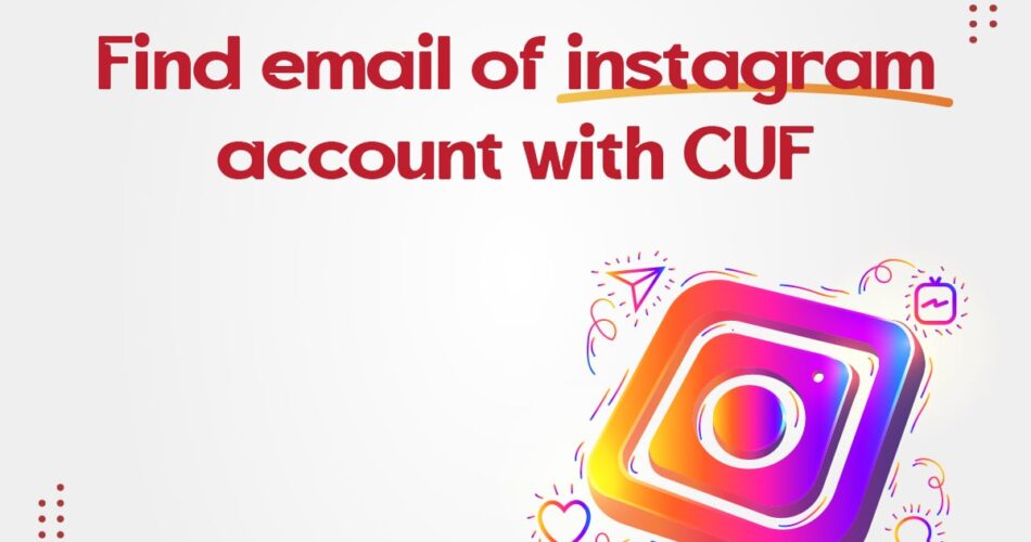 Find email of instagram account with CUF