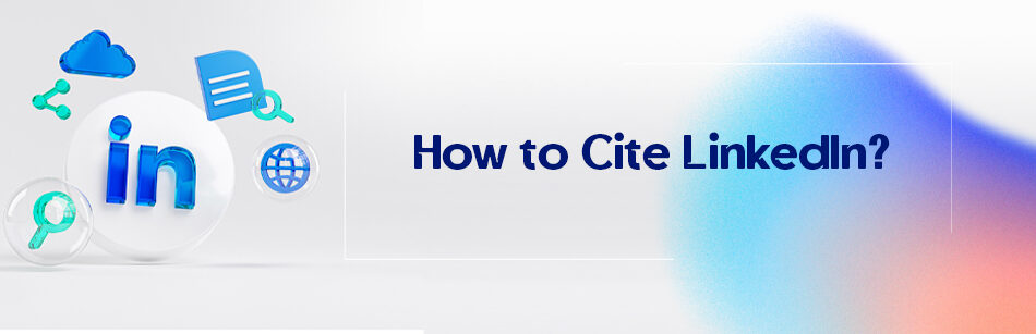 How to Cite LinkedIn?