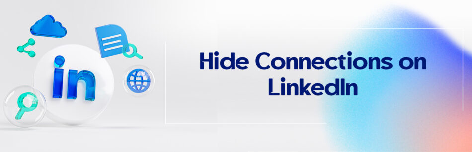 Hide Connections on LinkedInHide Connections on LinkedInHide Connections on LinkedInHide Connections on LinkedIn