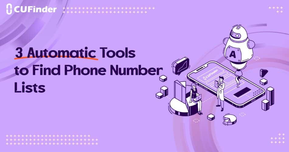 3 Automatic Tools to Find Phone Number Lists