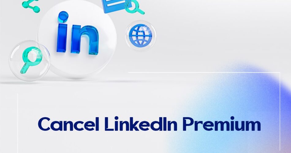 Cancel LinkedIn Premium?