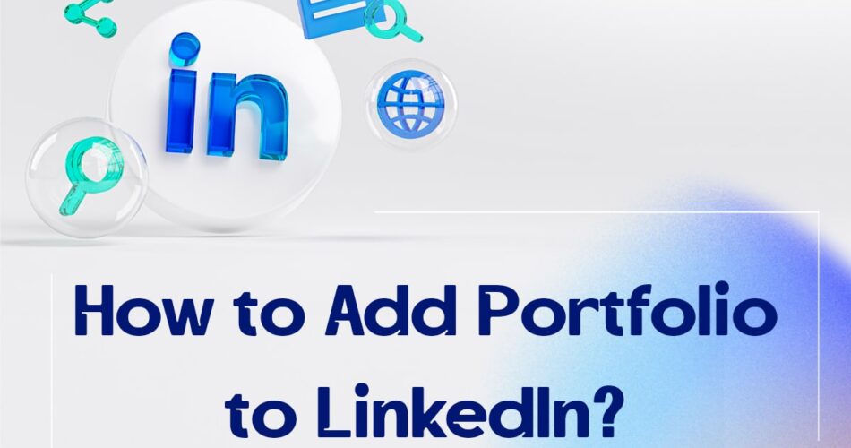 How to Add Portfolio to LinkedIn?