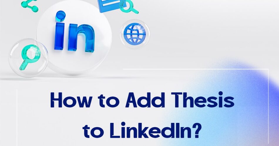 How to Add Thesis to LinkedIn?