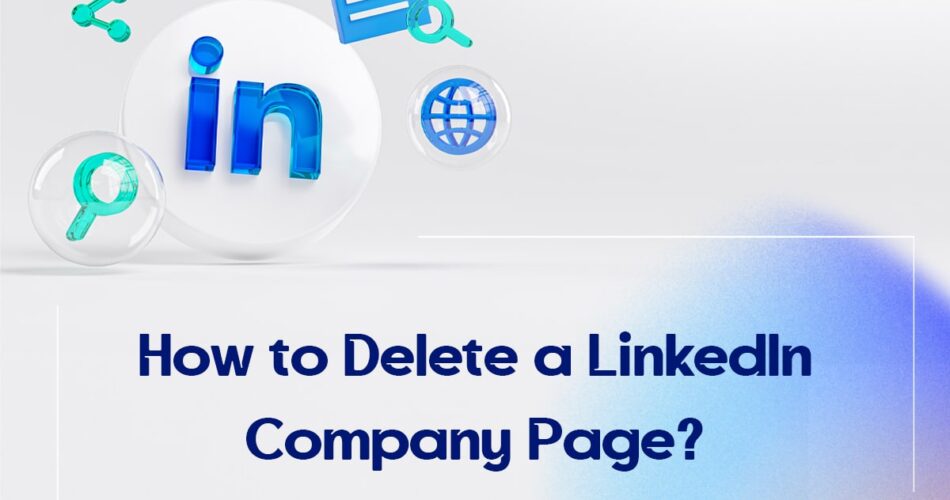 How to Delete a LinkedIn Company Page?