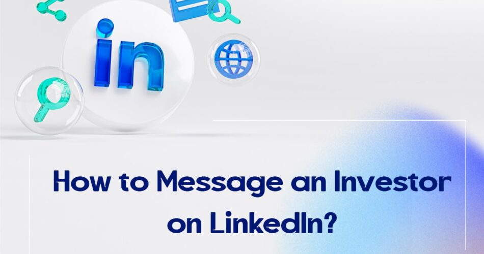 How to Message an Investor on LinkedIn?