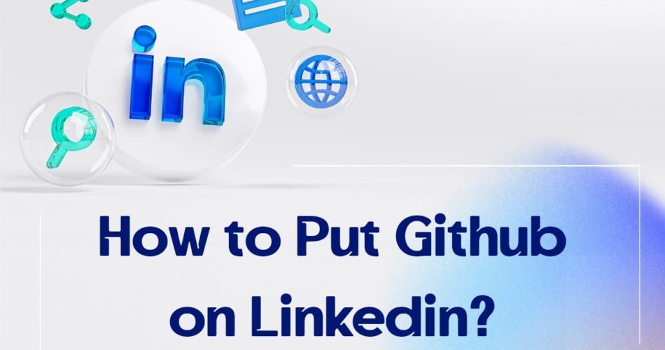How to Put Github on Linkedin?