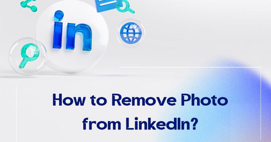 How to Remove Photo from LinkedIn