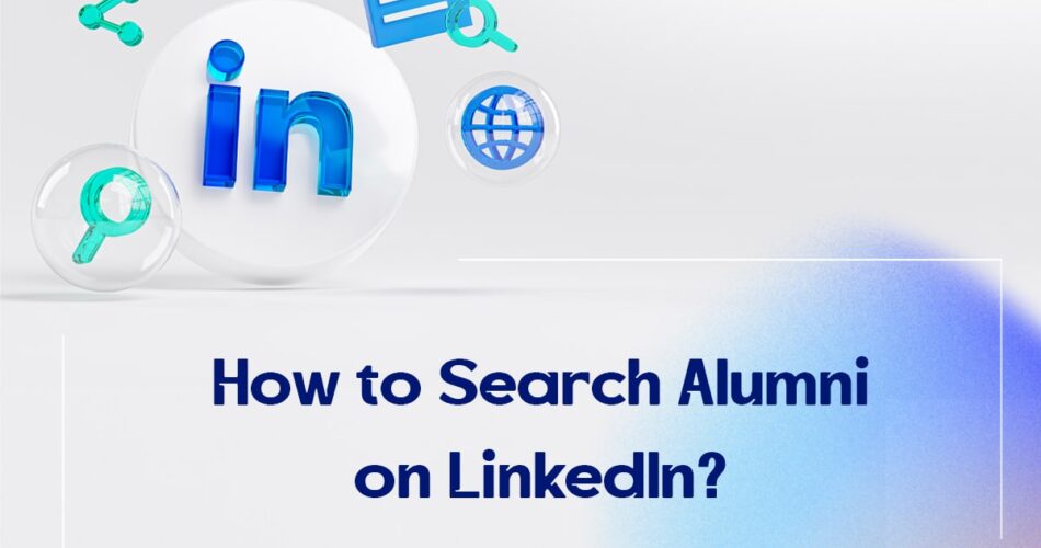 How to Search Alumni on LinkedIn?