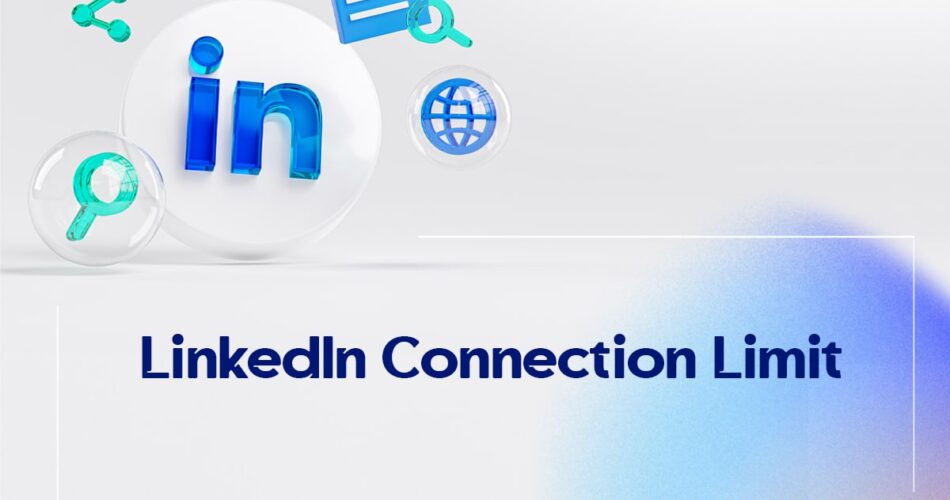 LinkedIn Connection Limit?