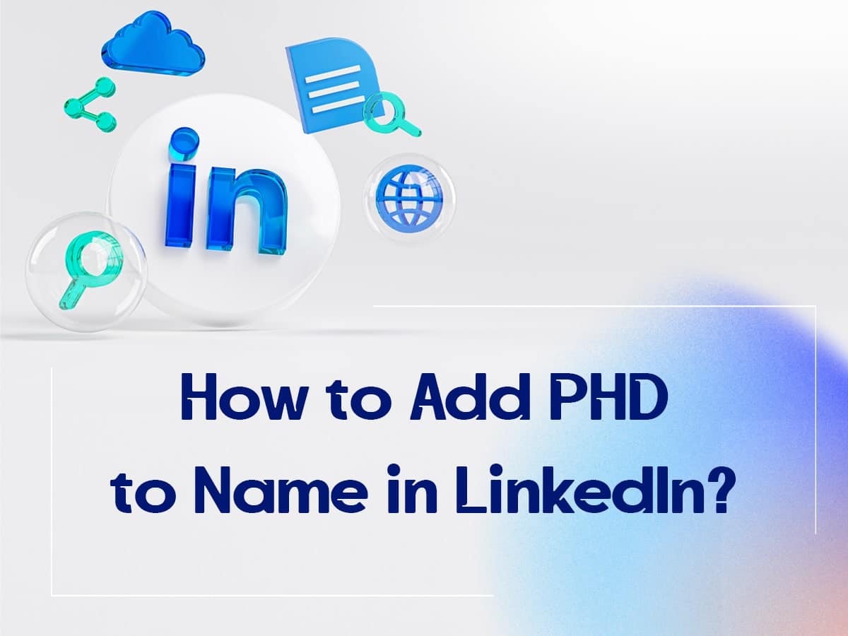 how to put phd student on linkedin