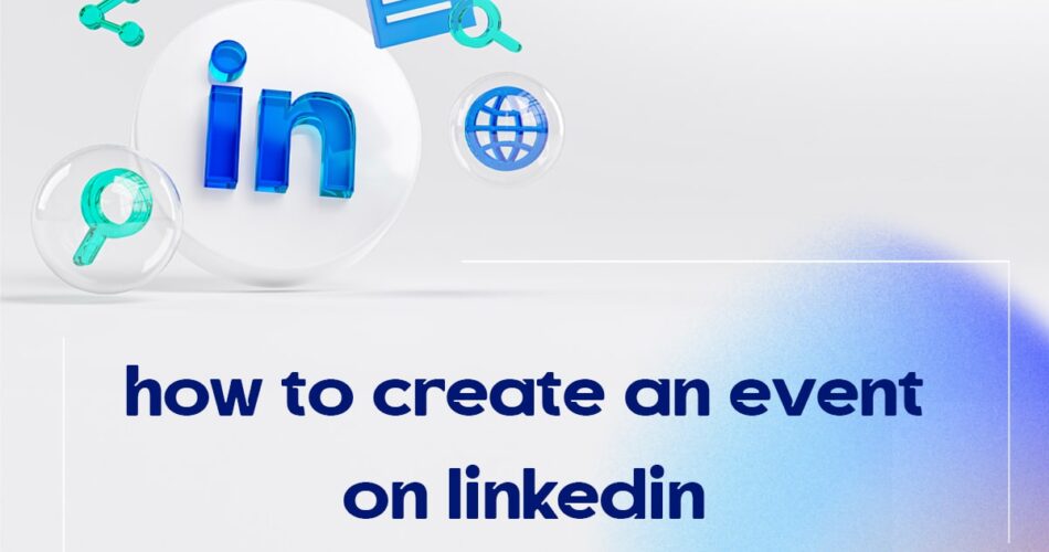 how to create an event on linkedin?