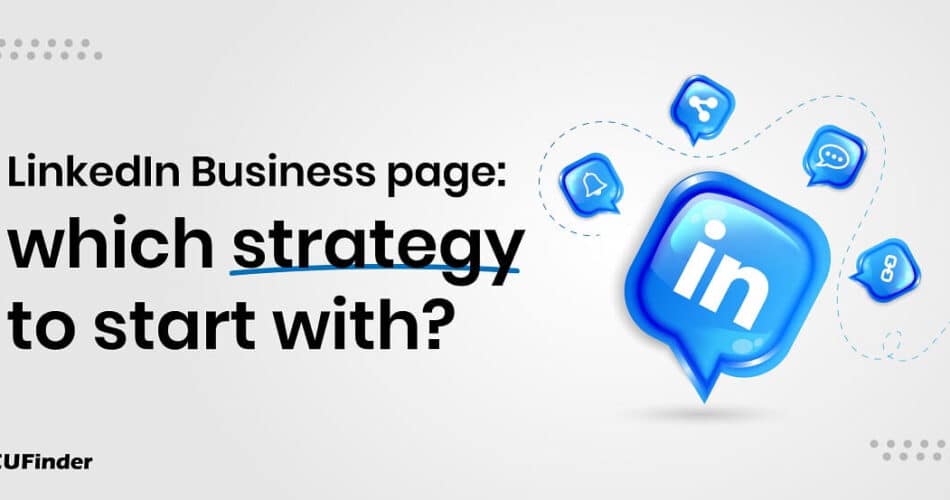 LinkedIn Business page which strategy to start with
