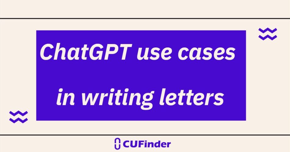 chatgpt use cases writing letters