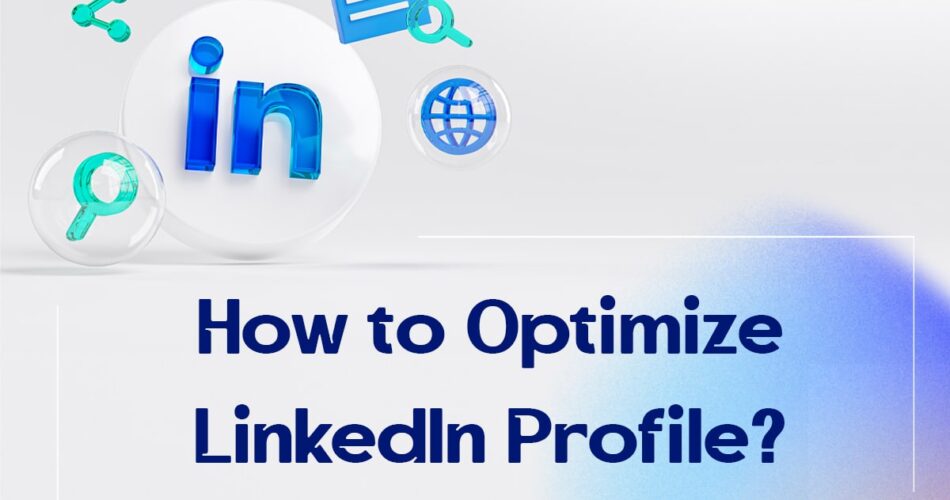 How to Optimize LinkedIn Profile