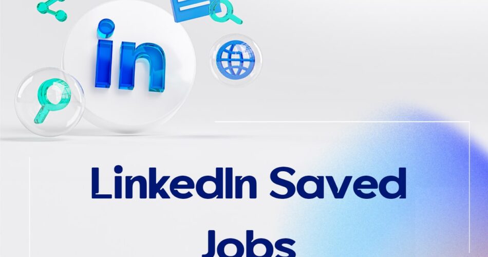 LinkedIn Saved Jobs