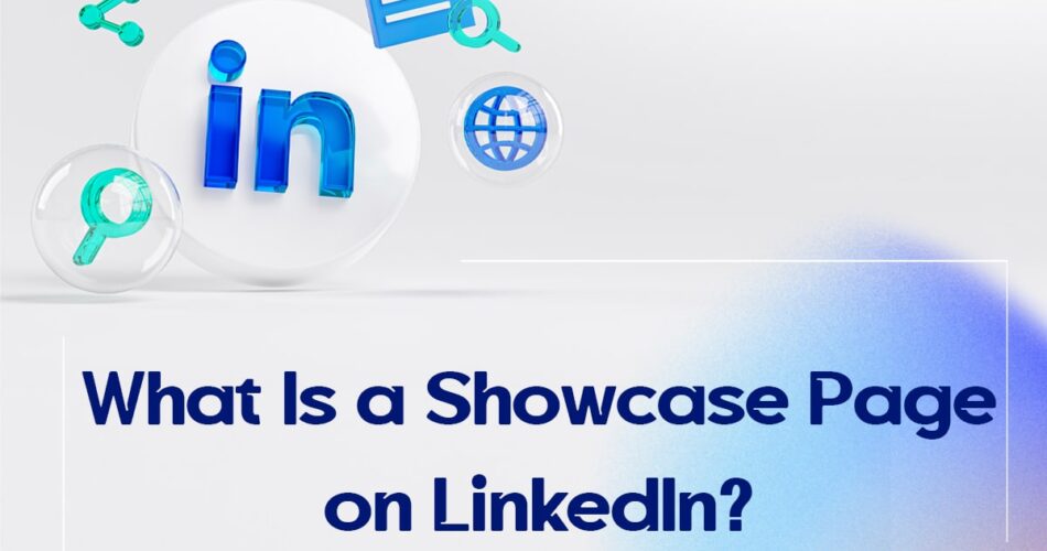What Is a Showcase Page on LinkedIn