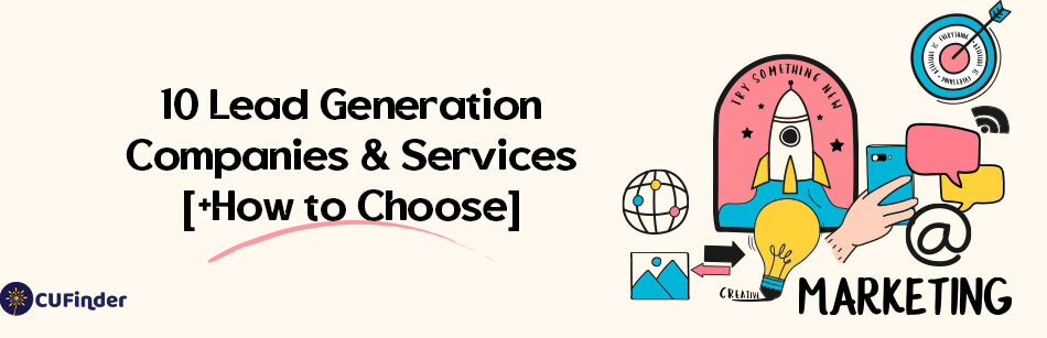 10 Lead Generation Companies & Services [+How to Choose]