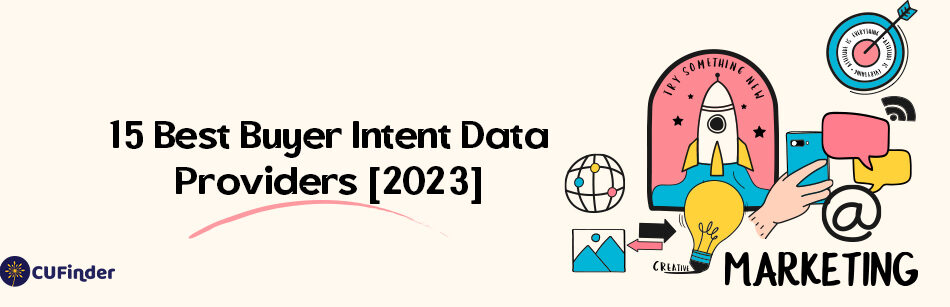 15 Best Buyer Intent Data Providers [2023]