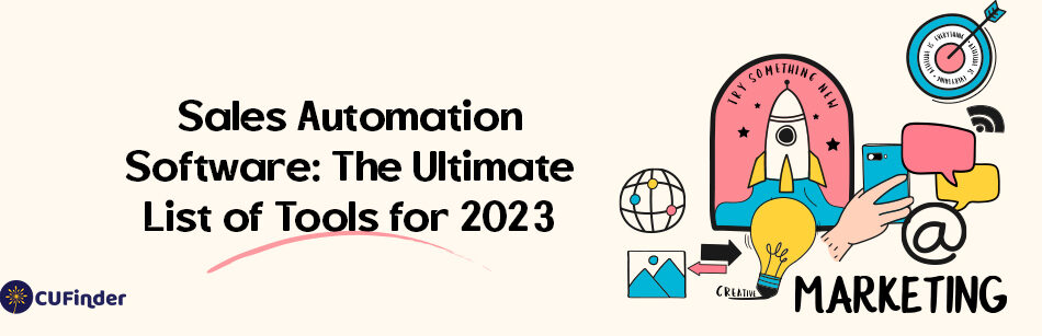 Sales Automation Software: The Ultimate List of Tools for 2023